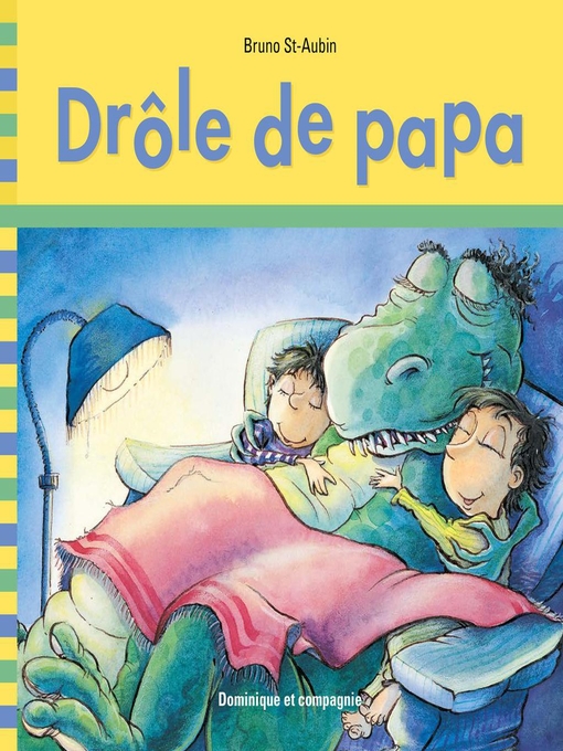 Title details for Drôle de papa--Niveau de lecture 4 by Bruno St-Aubin - Available